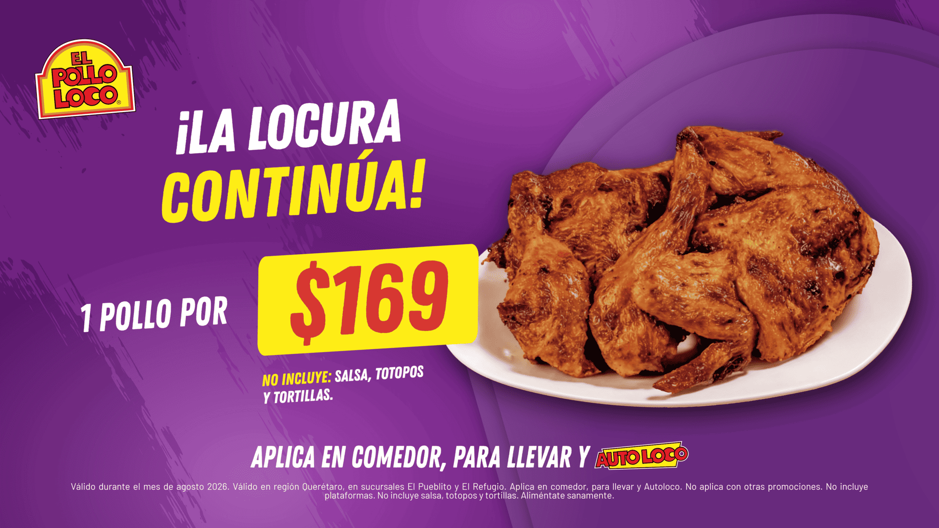 Un Pollo Loco entero por 169 pesos mexicanos en sucursales de El Pueblito y El Refugio